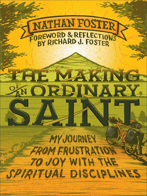 Title details for The Making of an Ordinary Saint by Nathan Foster - Available